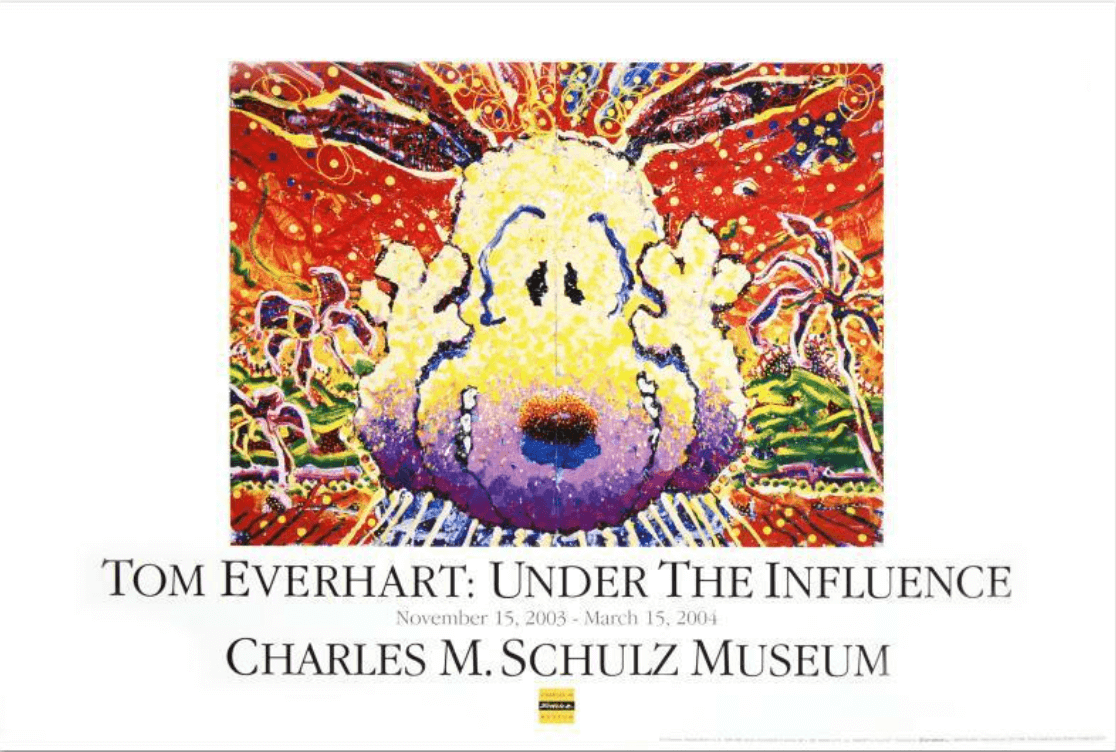 Tom Everhart: Under the influence November 15, 2003 - March 15, 2005 Charles M. Schulz Museum